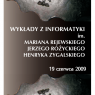 Dwa koła zębate a między nimi: Wykłady z informatyki im. Rejewskiego, Różyckiego, Zygalskiego. 19 czerwca 2009 roku.