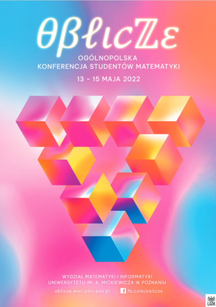 Ogólnopolska Konferencja Studentów Matematyki θβℓιcℤε. 13-15 maja 2022