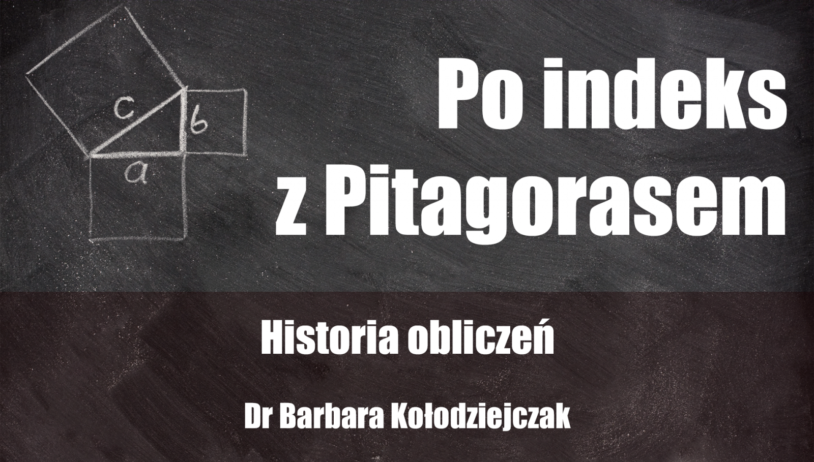 Po indeks z Pitagorasem - dr Barbara Kołodziejczak 
