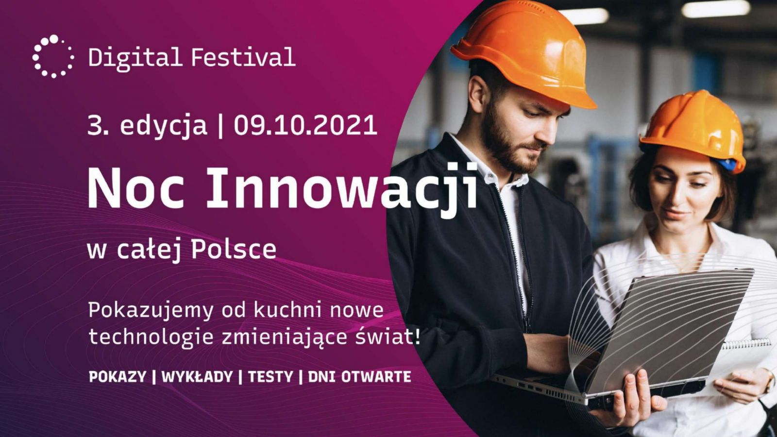 Plakat Nocy innowacji. Na fioletowym tle widać napis: Digital Festiwal, 3 edycja 9.10.2021, Noc innowacji w całej Polsce. Pokazujemy od kuchni nowe technologie zmieniające świat! Pokazy, wykłady, testy, dni otwarte.