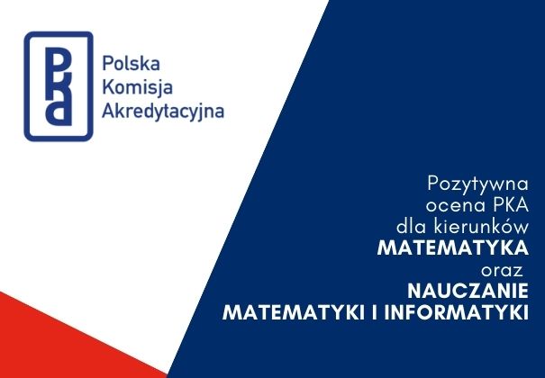 Pozytywna ocena PKA dla kierunków matematyka oraz nauczanie matematyki i informatyki